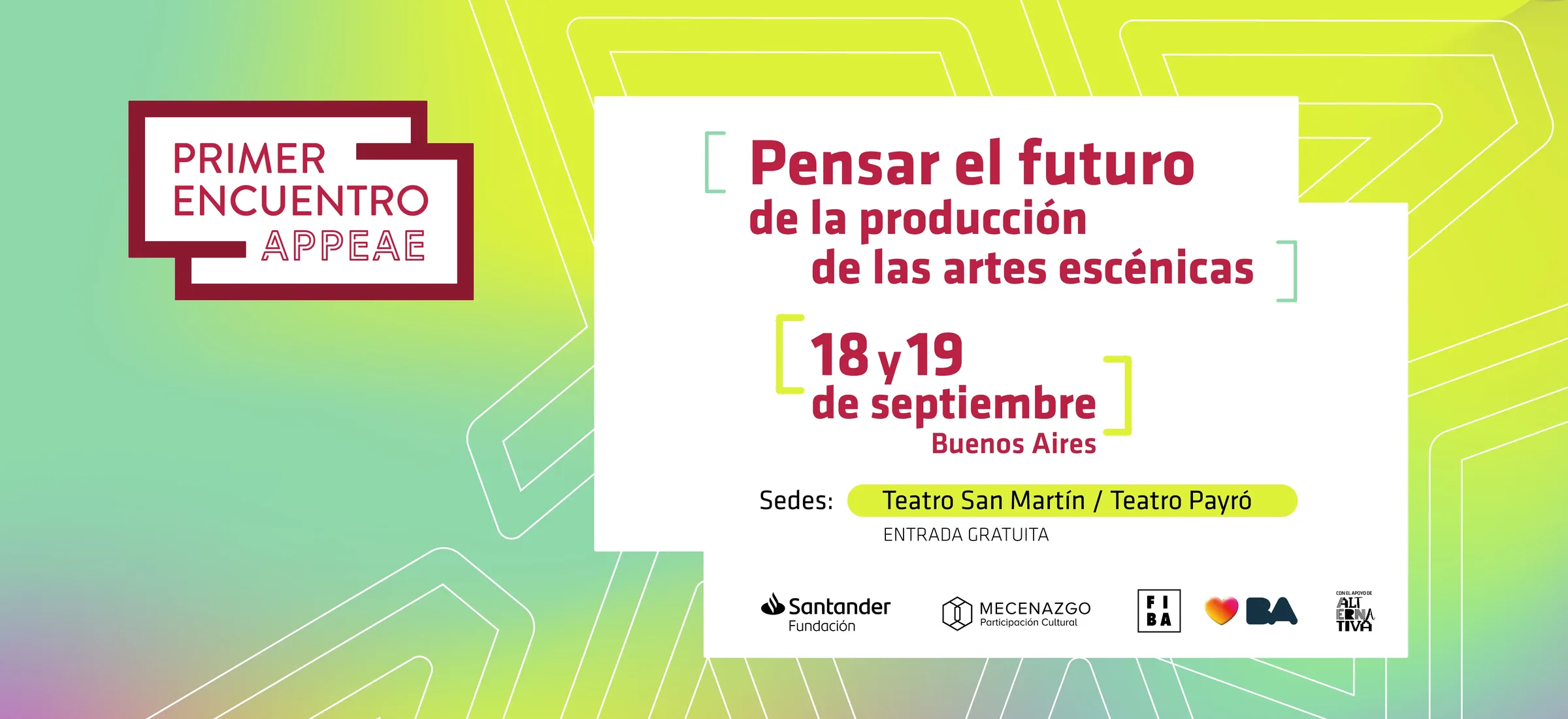 Primer Encuentro APPEAE — Pensar el futuro de la producción de las artes escénicas — 18 y 19 de septiembre, Buenos Aires — Teatro San Martín / Teatro Payró — Entrada gratuita